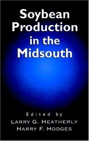 Cover of: Soybean production in the midsouth by edited by Larry G. Heatherly, Harry F. Hodges.