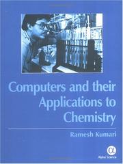 Cover of: Computers and their applications to chemistry | Ramesh Kumari