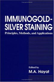 Immunogold-Silver Staining by M. A. Hayat