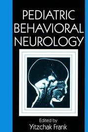 Cover of: Pediatric behavioral neurology by edited by Yitzchak Frank.