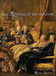 Cover of: The Rococo Interior: Decoration and Social Spaces in Early Eighteenth-Century Paris