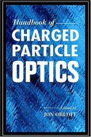 Cover of: Handbook of charged particle optics