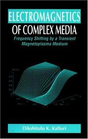 Cover of: Electromagnetics of Complex Media Frequency Shifting by a Transient Magnetoplasma Medium