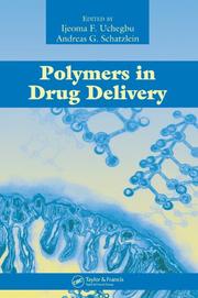Cover of: Polymers in drug delivery by edited by Ijeoma Uchegbu, Andreas Schatzlein.