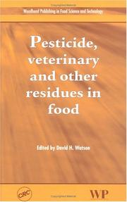 Pesticide, veterinary and other residues in food by David H. Watson