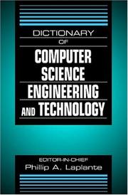 Cover of: Dictionary of Computer Science, Engineering and Technology by Phillip A. Laplante