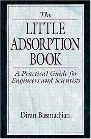 Cover of: The Little Adsorption Book: A Practical Guide for Engineers and Scientists