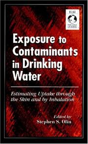 Cover of: Exposure to contaminants in drinking water: estimating uptake through the skin and by inhalation