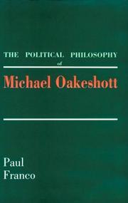 Cover of: The political philosophy of Michael Oakeshott | Paul Franco