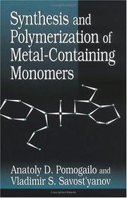 Cover of: Synthesis and polymerization of metal-containing monomers