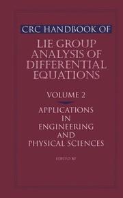 Cover of: CRC Handbook of Lie Group Analysis of Differential Equations, Volume II: Applications in Engineering and Physical Scienc