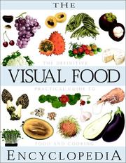 Cover of: The Visual Food Encyclopedia by François Fortin, Serge D'Amico