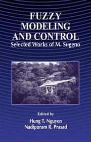 Fuzzy modeling and control by Michio Sugeno, Hung T. Nguyen, Nadipuram R. Prasad