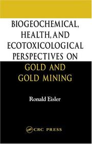 Cover of: Biogeochemical, Health, and Ecotoxicological Perspectives on Gold and Gold Mining