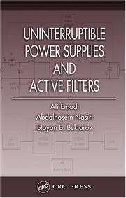 Cover of: Uninterruptible Power Supplies and Active Filters (Power Electronics and Applications Series) by Ali Emadi, Abdolhosein Nasiri, Stoyan B. Bekiarov