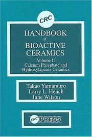Cover of: CRC Handbook of Bioactive Ceramics, Volume II by Takao Yamamuro, Larry L. Hench