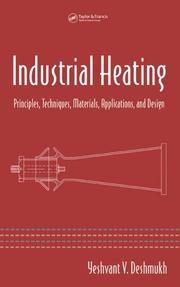 Cover of: Industrial Heating: Principles, Techniques, Materials, Applications, and Design (Dekker Mechanical Engineering)