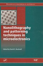 Cover of: Nanolithography and patterning techniques in microelectronics (Woodhead Publishing in Materials) by David G. Bucknall, David G. Bucknall