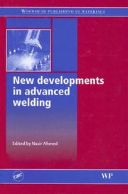 Cover of: New developments in advanced welding (Woodhead Publishing in Materials) by Nasir Ahmed