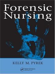 Forensic nursing by Kelly Pyrek