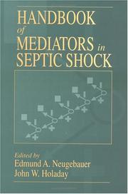 Handbook of mediators in septic shock by John W. Holaday