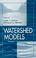 Cover of: Watershed Models