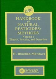 Cover of: Handbook of Natural Pesticides: Methods,Theory and Practice,  Volume I