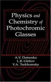 Physics and chemistry of photochromic glasses by A. V. Dotsenko