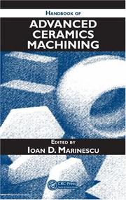 Cover of: Handbook of Advanced Ceramics Machining by Ioan D. Marinescu