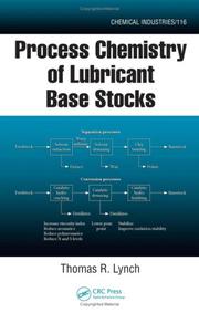 Cover of: Process Chemistry of Lubricant Base Stocks (Chemical Industries Series)