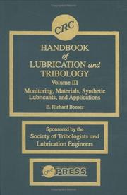 Cover of: CRC Handbook of Lubrication and Tribology: Monitoring, Materials, Synthetic Lubricants, and Applications, Volume III (Handbook of Lubrication)