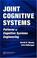 Cover of: Joint Cognitive Systems