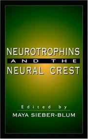 Cover of: Neurotrophins and the neural crest by edited by Maya Sieber-Blum.