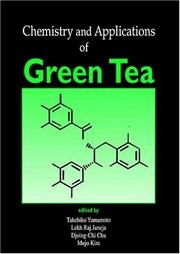 Cover of: Chemistry and applications of green tea by edited by Takehiko Yamamoto ... [et al.].