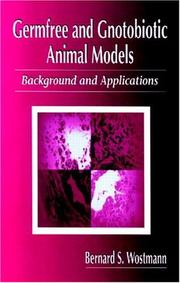 Cover of: Germfree and gnotobiotic animal models: background and applications