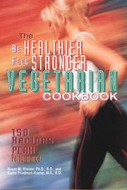 Cover of: The be healthier feel stronger vegetarian cookbook