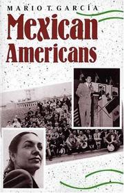 Cover of: Mexican Americans by Mario T. Garcia