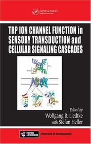 Cover of: TRP Ion Channel Function in Sensory Transduction and Cellular Signaling Cascades (Frontiers in Neuroscience) by Wolfgang B. Liedtke