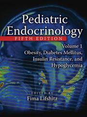 Cover of: Pediatric Endocrinology, Fifth Edition, Volume One: Obesity, Diabetes Mellitus, Insulin Resistance, and Hypoglycemia