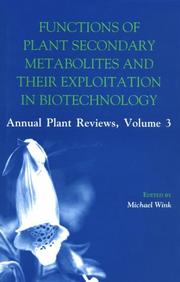 Cover of: Functions of plant secondary metabolites and their exploitation in biotechnology by edited by Michael Wink.
