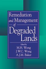 Remediation and Management of Degraded Lands by M. H. Wong