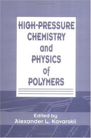 Cover of: High-pressure chemistry and physics of polymers by edited by Alexander L. Kovarskii.