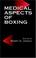 Cover of: Medical aspects of boxing
