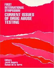 Cover of: First International Symposium On Current Issues of Drug Abuse Testing | Jordi Segura