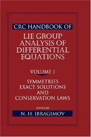 Cover of: CRC Handbook of Lie Group Analysis of Differential Equations, Volume I: Symmetries, Exact Solutions, and Conservation Laws