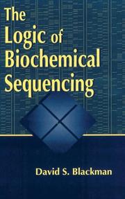 Cover of: Logic of Biochemical Sequencing The