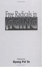 Cover of: Free radicals in aging by edited by Byung Pal Yu.