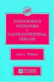 Cover of: Endogenous mediators of gastrointestinal disease by editor, John L. Wallace.