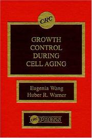 Cover of: Growth control during cell aging by editors, Eugenia Wang, Huber R. Warner.