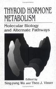 Cover of: Thyroid Hormone MetabolismMolecular Biology and Alternate Pathways | Sing-Yung Wu